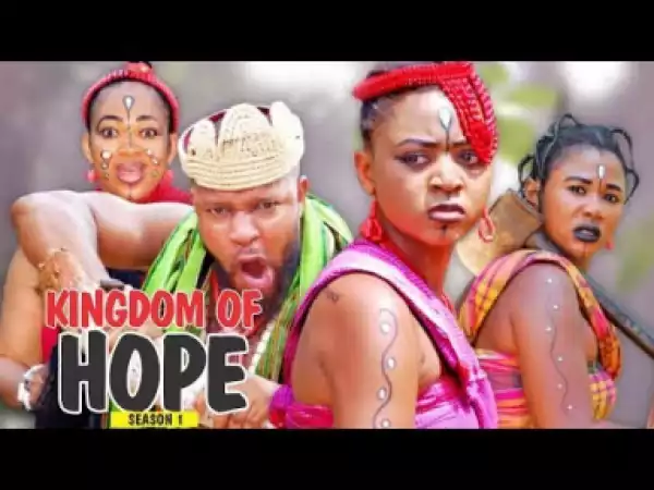 Video: KINGDOM OF HOPE 1  | 2018 Latest Nigerian Nollywood Movie